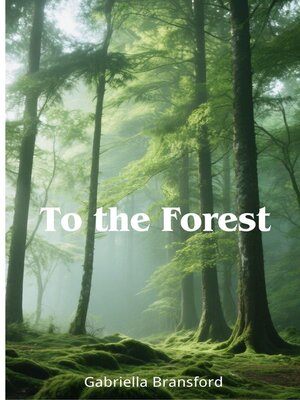 cover image of To the Forest